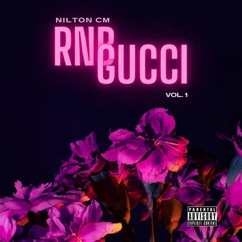 nilton cm rnb gucci|‎RNB GUCCI (Vol. 1) .